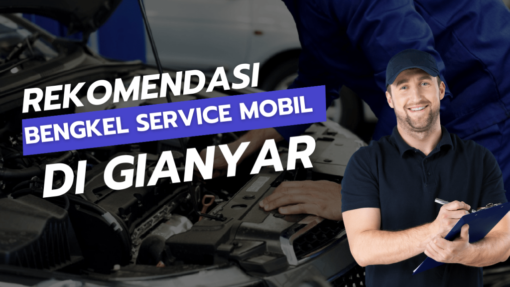 Bengkel Service Mobil di Gianyar